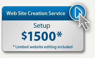 Web Site Creation Service: setup $1500* *Limited website editing included